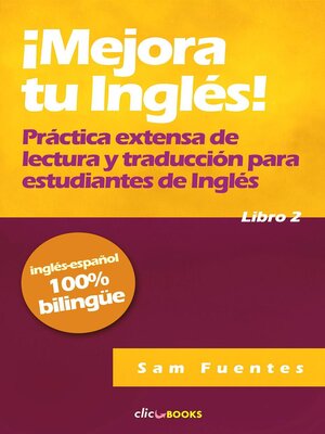cover image of ¡Mejora tu inglés! #2 Práctica extensa de lectura y traducción para estudiantes de inglés